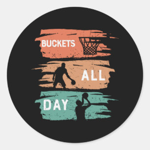 Buckets All Day Basketball design Classic Round Sticker