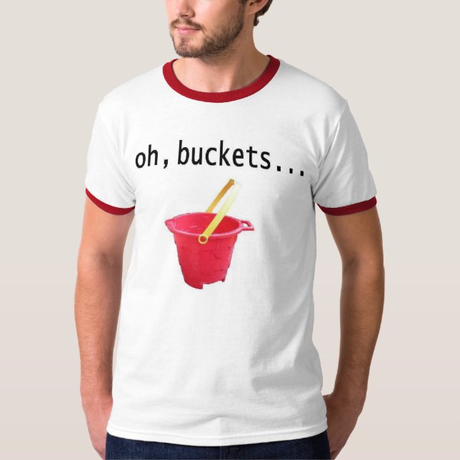 Buckets T-Shirt (Front)