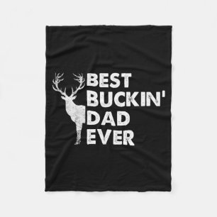 Buckin' Dad Ever Deer Hunting Bucking Fathers Day Fleece Blanket