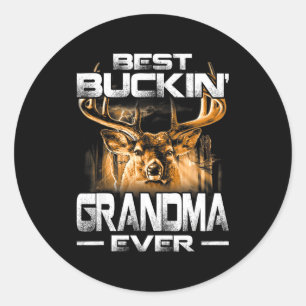 Buckin' Grandma Ever Shirt Deer Hunting Bucking Fa Classic Round Sticker