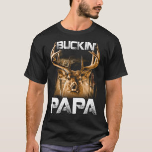 Buckin' PAPA Hunter T-shirt