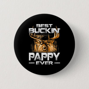 Buckin' Pappy Ever Shirt Deer Hunting Bucking Fath 6 Cm Round Badge