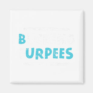 Bucking Furpees Funny Workout Gym Humour Tee Bodyb Magnet