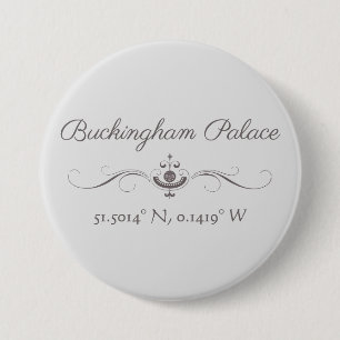 Buckingham Palace Latitude and Longitude  7.5 Cm Round Badge