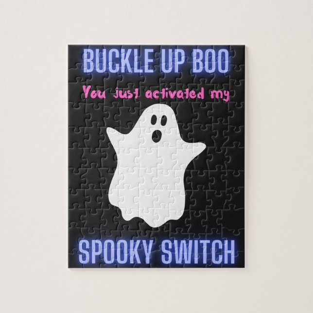 Buckle Up Boo You Just Activated My Spooky Switch  Jigsaw Puzzle (Vertical)