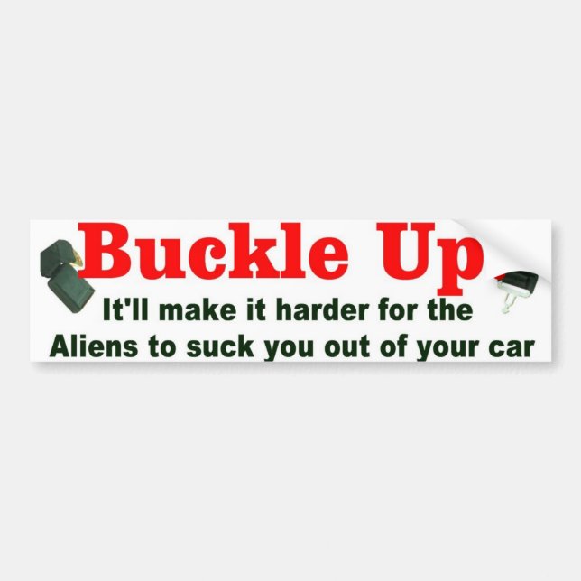 buckle up bumper sticker (Front)