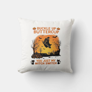 Buckle Up Buttercup Halloween Ghost Witch Hat Broo Cushion