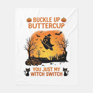 Buckle Up Buttercup Halloween Ghost Witch Hat Broo Fleece Blanket