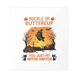 Buckle Up Buttercup Halloween Ghost Witch Hat Broo Notepad