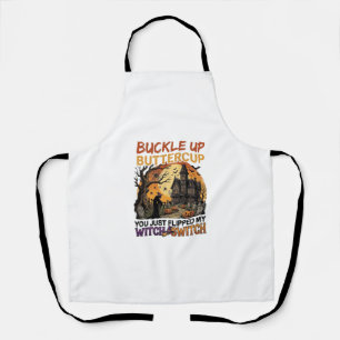 Buckle Up Buttercup Witch Switch Halloween Haunted Apron