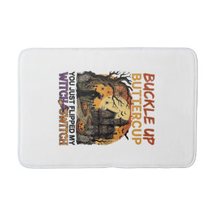 Buckle Up Buttercup Witch Switch Halloween Haunted Bath Mat