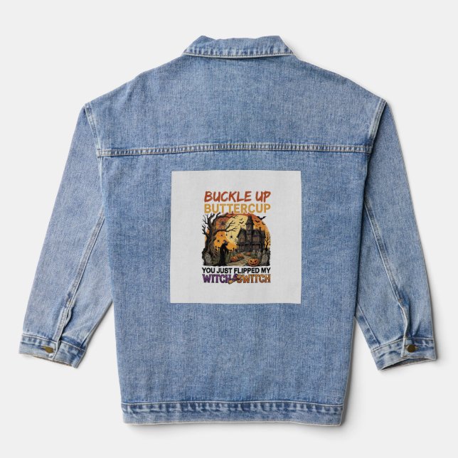 Buckle Up Buttercup Witch Switch Halloween Haunted Denim Jacket (Back)