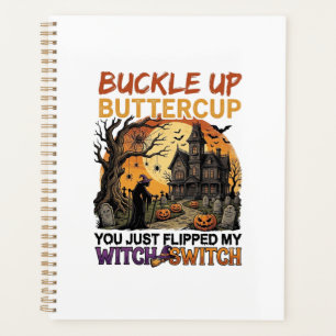 Buckle Up Buttercup Witch Switch Halloween Haunted Planner