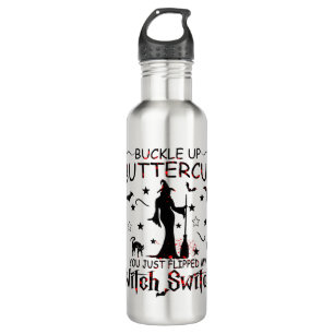 Buckle Up Buttercup You Just Flipped My Witch 710 Ml Water Bottle