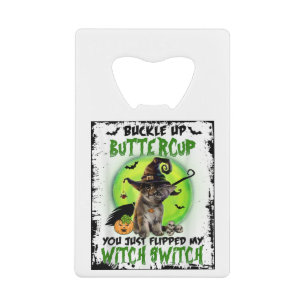 Buckle Up Buttercup You Just Flipped My Witch Swit