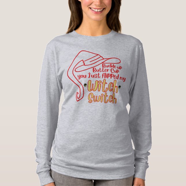 Buckle Up Witch Switch T-Shirt (Front)
