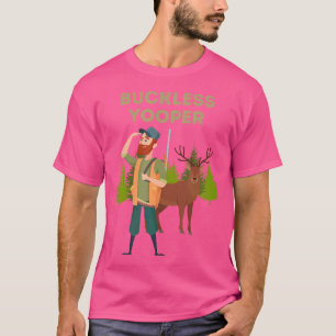 Buckless Yooper Michigan Up Hunting T-Shirt