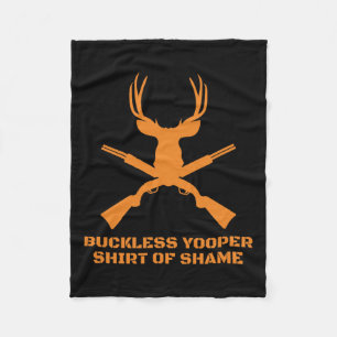 Buckless Yooper Shirt Of Shame - Michigan Up Hunti Fleece Blanket