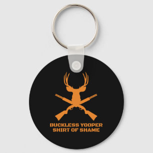 Buckless Yooper Shirt Of Shame - Michigan Up Hunti Key Ring