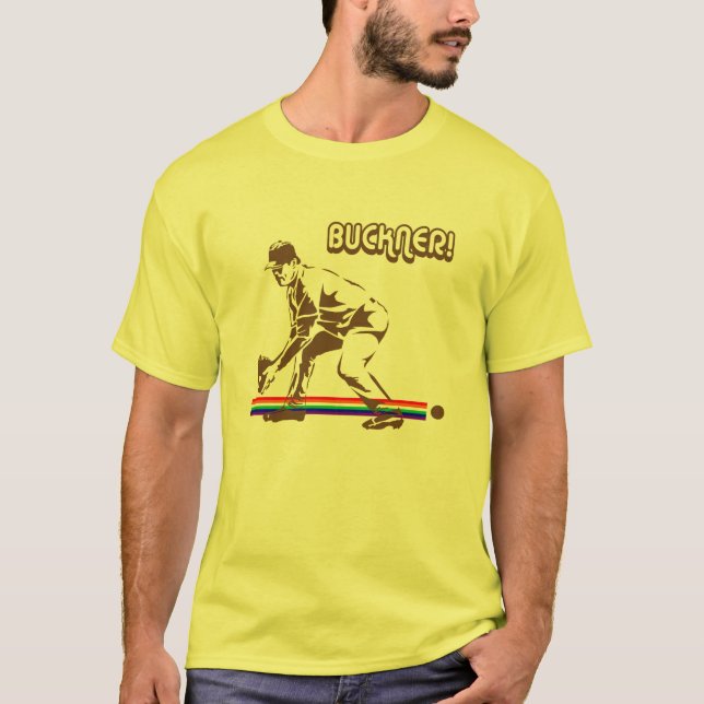BUCKNER! T-Shirt (Front)