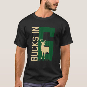 Bucks In 6 Finals T-Shirt