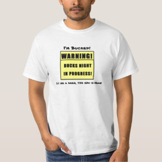 Bucks Night in Progress T-Shirt