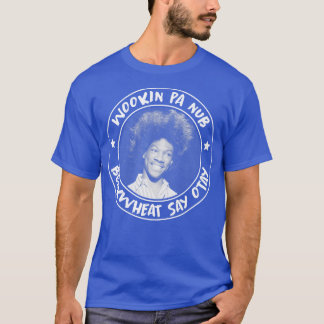 Buckwheat Say Otay T-Shirt