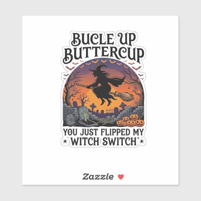 Bucle Up Buttercup Witch Switch Halloween Broom Pu (Sheet)