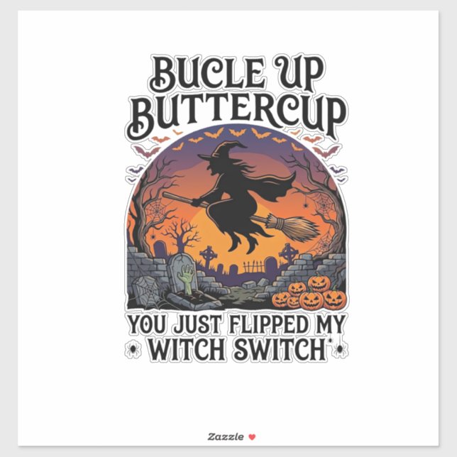 Bucle Up Buttercup Witch Switch Halloween Broom Pu (Sheet)