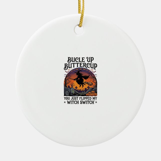 Bucle Up Buttercup Witch Switch Halloween Broom Pu Ceramic Tree Decoration (Front)