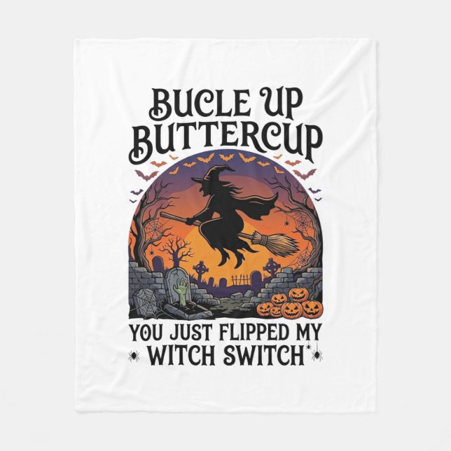 Bucle Up Buttercup Witch Switch Halloween Broom Pu Fleece Blanket (Front)
