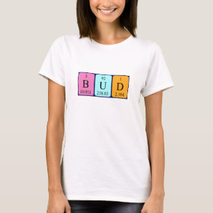 Bud periodic table name shirt
