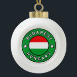 Budapest Hungary Ceramic Ball Christmas Ornament<br><div class="desc">Budapest Hungary</div>