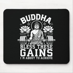 Buddha Bless These Gains I’m About To Achieve Gym Mouse Mat