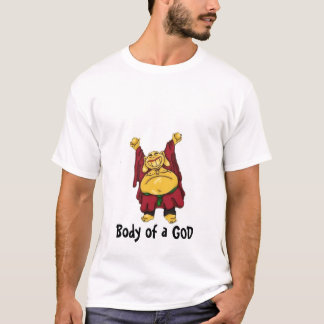 buddha, buddha, Body of a GOD T-Shirt