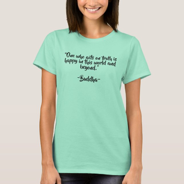 Buddha Enlighten Quotes T-Shirt (Front)