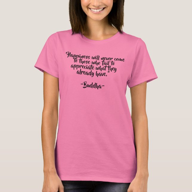 Buddha Enlighten Quotes T-Shirt (Front)
