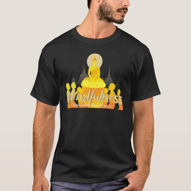 Buddha Gautama Mindfulness Peace Loving Kindness M T-Shirt (Front)