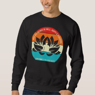 Buddha Loving Kindness Retro Mindfulness Meditate  Sweatshirt
