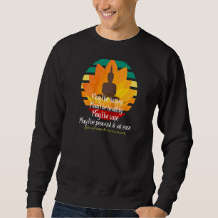 Buddha Mandala Lovingkindness Metta Blessing Praye Sweatshirt
