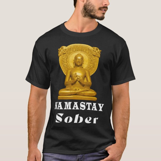 Buddha Namastay Sober Alcoholic Abstinence Hope So T-Shirt (Front)