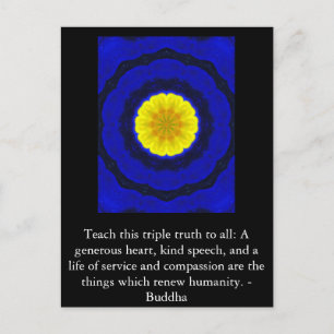 Buddha  QUOTATION - Teach this triple truth to.... Postcard