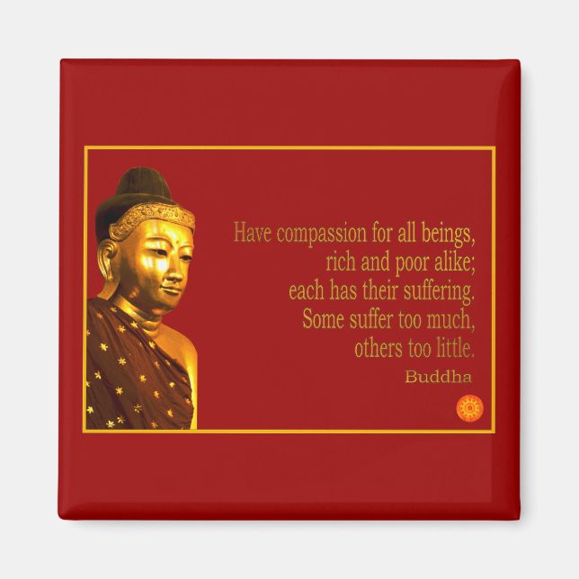 Buddha Quote ~ Have Compassion Magnet (Front)