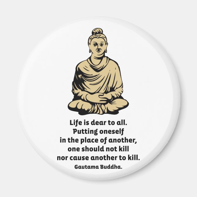 Buddha Quote: Life Is Dear To All Magnet (Front)