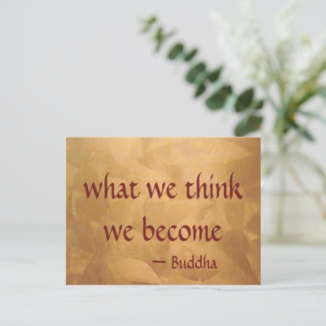 Buddha Quote; What We Think We Become Postcard (Standing Front)