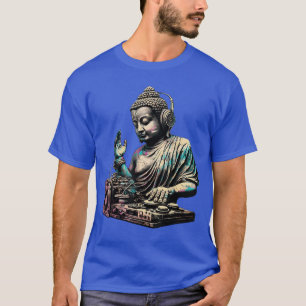 Buddha Wearing Headphones DJ Music Producer For Me T-Shirt
