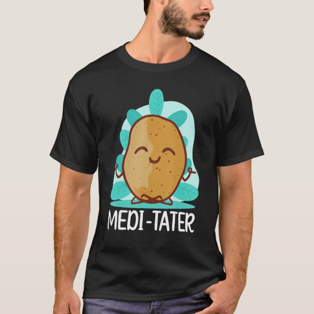 Buddhism Buddhist Buddha Potato Medi  Tater T-Shirt (Front)