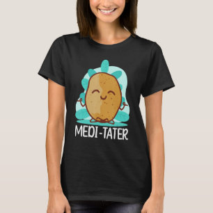 Buddhism Buddhist Buddha Potato Medi Tater T-Shirt