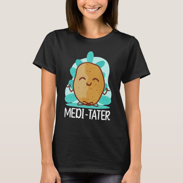 Buddhism Buddhist Buddha Potato Medi  Tater T-Shirt (Front)