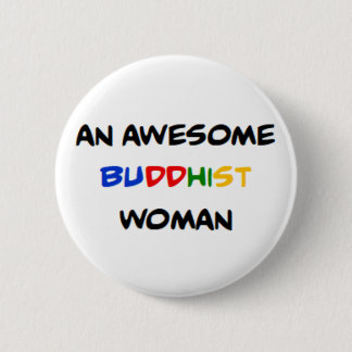buddhist woman, awesome 6 cm round badge